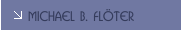 Michael B. Flöter
